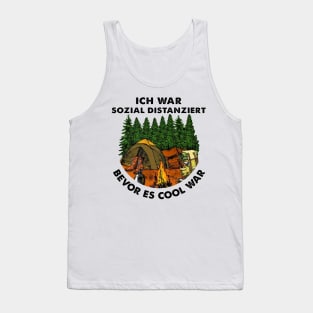 ICH WAR SOZIAL DISTANZIERT BEVOR ES COOL WAR Tank Top